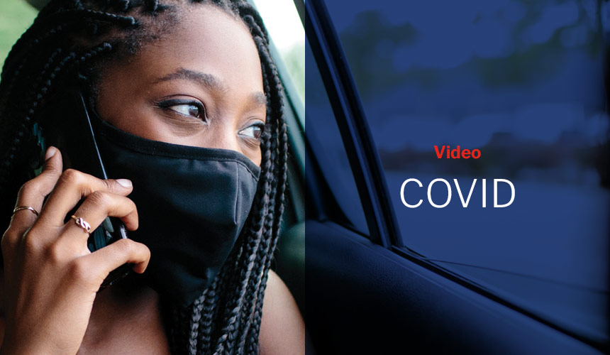 Graphic showing photo of African American woman wearing a mask talking on the phone in the car with dark blue overlay and red and white sans-serif type